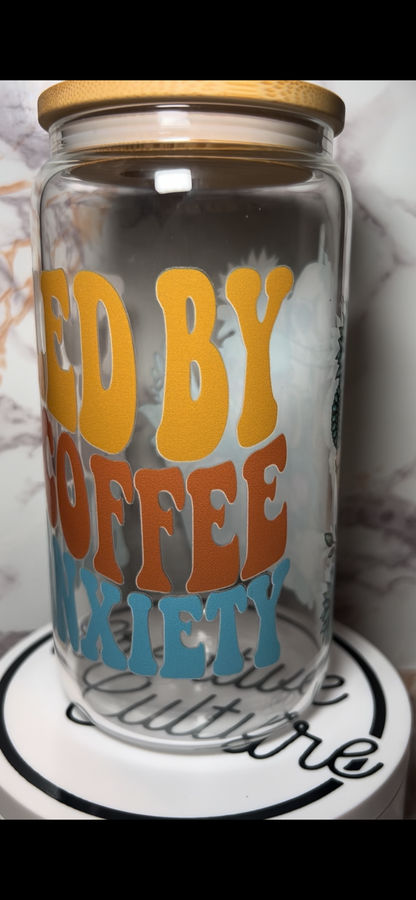 Fueled By Coffee & Anxiety 16oz Glass Libby Cup