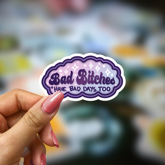 Bad Days 2.5in Water Resistant Sticker