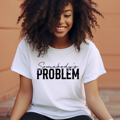 Somebody’s Problem Couples T-Shirt Set