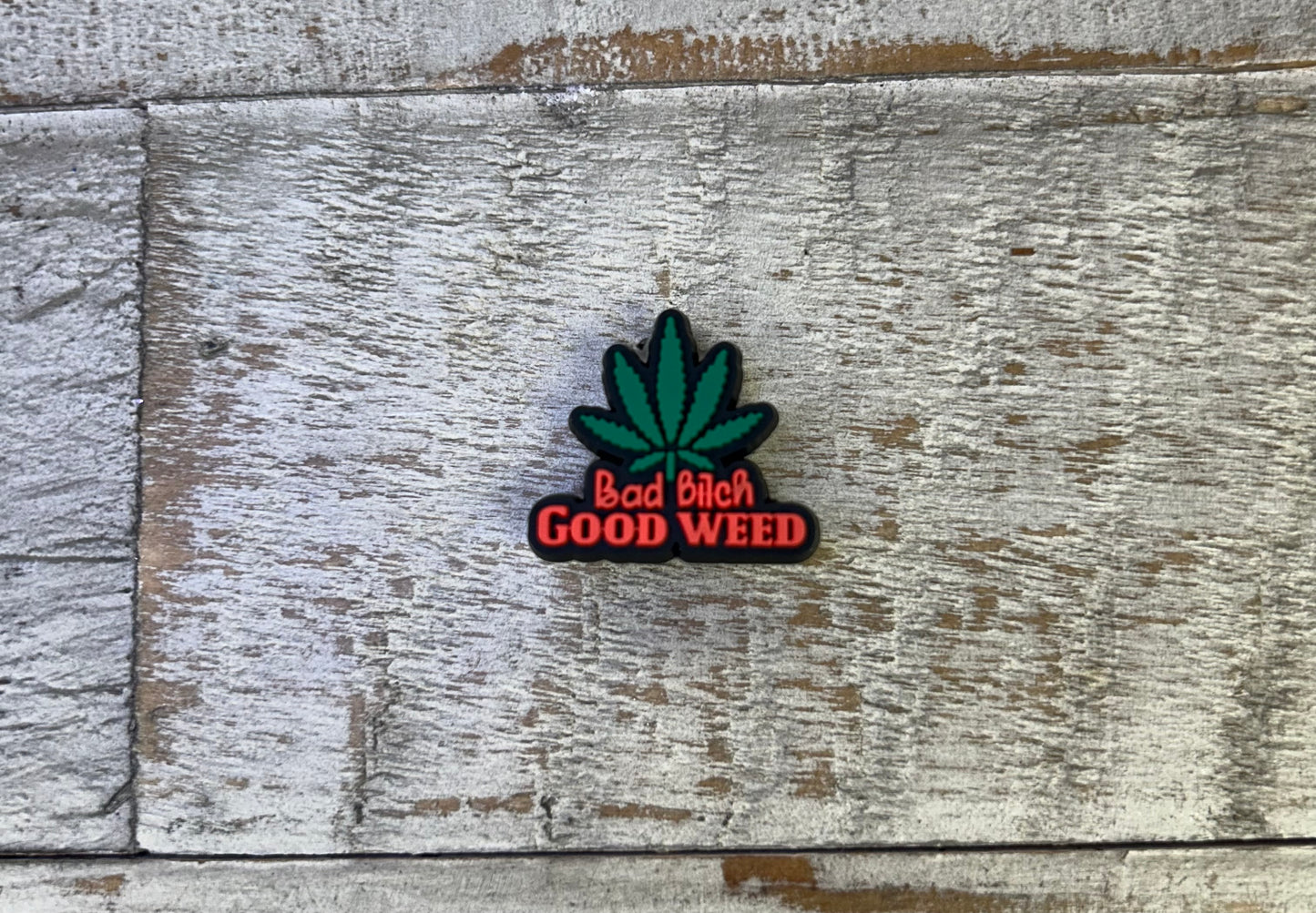 Bad B Good Weed Shoe Charm