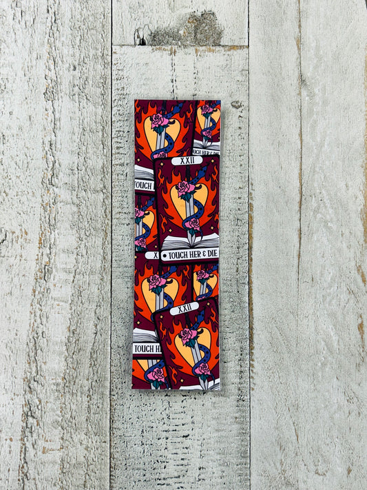 Touch Her & Die Bookmark